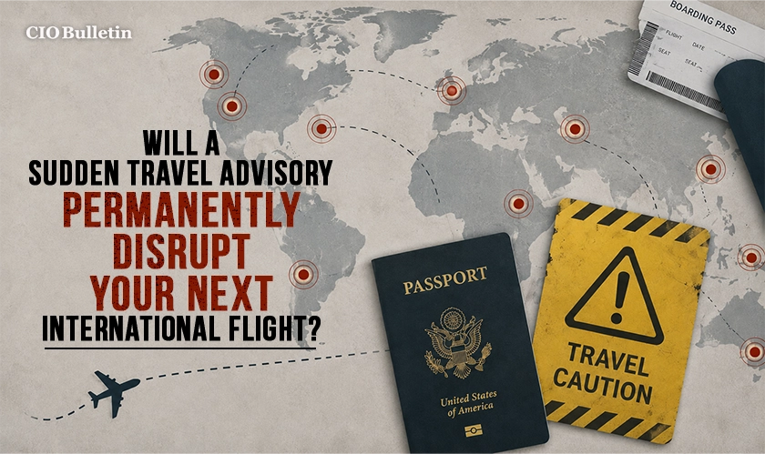Travel Advisory Global Security Updates Issued